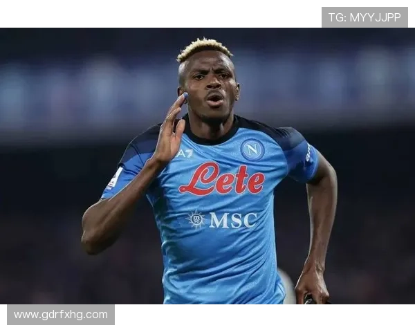 奥斯梅恩巅峰赛季解析：金靴级进球输出背后的进攻逻辑