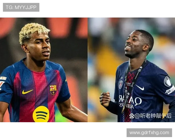 亚马尔 vs 登贝莱:边锋天赋与成长潜力对比 亚马尔 vs 登贝莱:边锋天赋与成长潜力对比